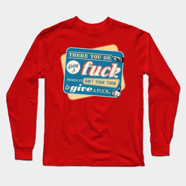 "Ain't Your Turn to Give a Fuck" - The Wire (Colorful Light) Long Sleeve T-Shirt by WitchDesign